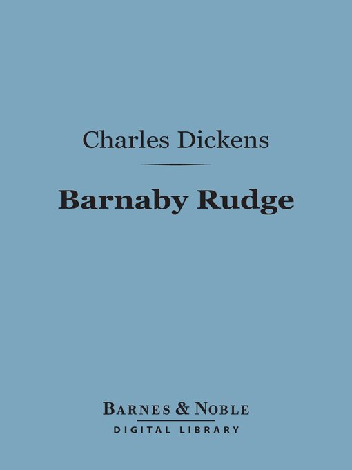 Title details for Barnaby Rudge (Barnes & Noble Digital Library) by Charles Dickens - Available